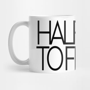 Halfway to friday Mug